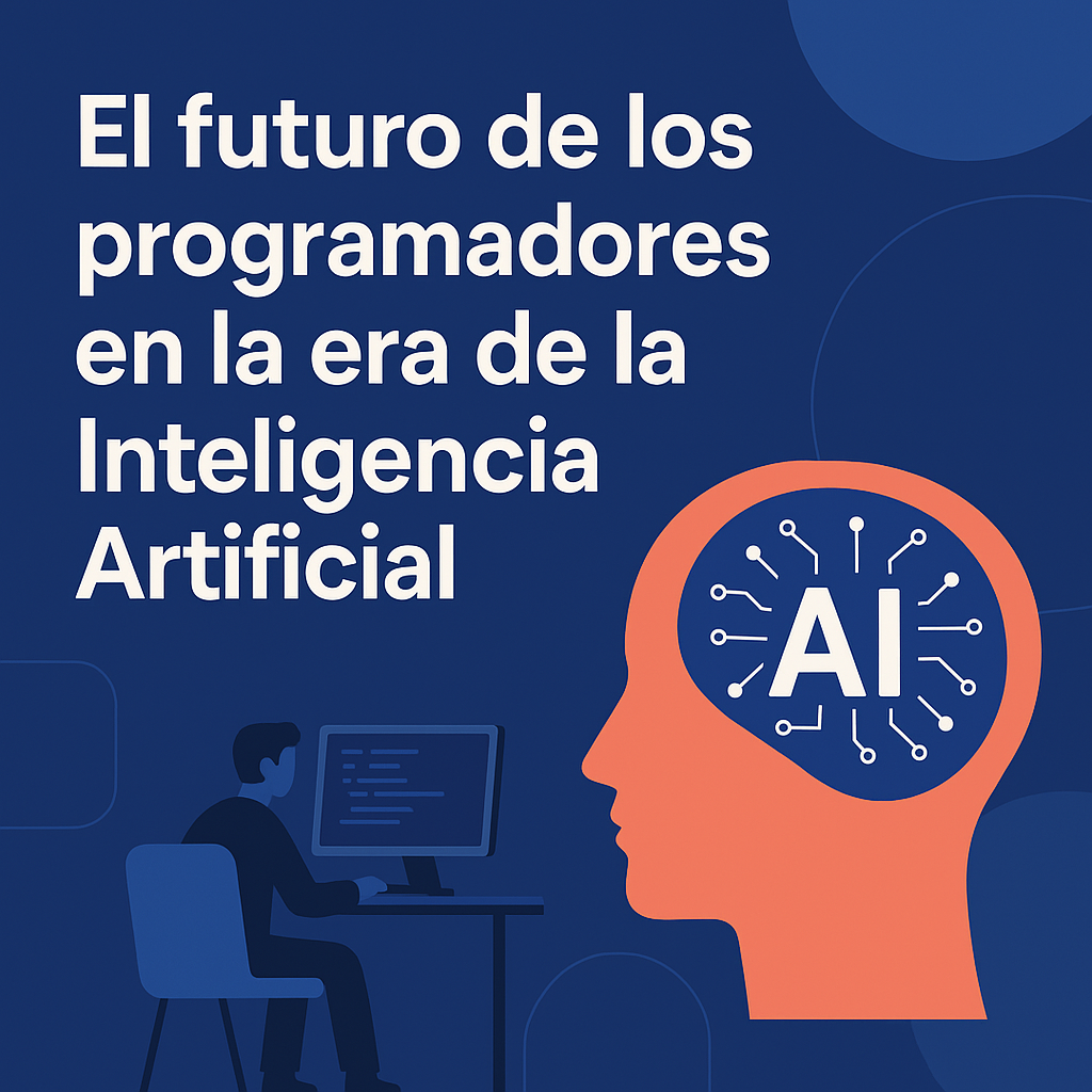 El Futuro de los Programadores en la Era de la Inteligencia Artificial ...